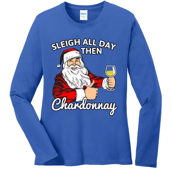 Santa Sleigh All Day Then Chardonnay Christmas Wine Gift Ladies Long Sleeve Shirt