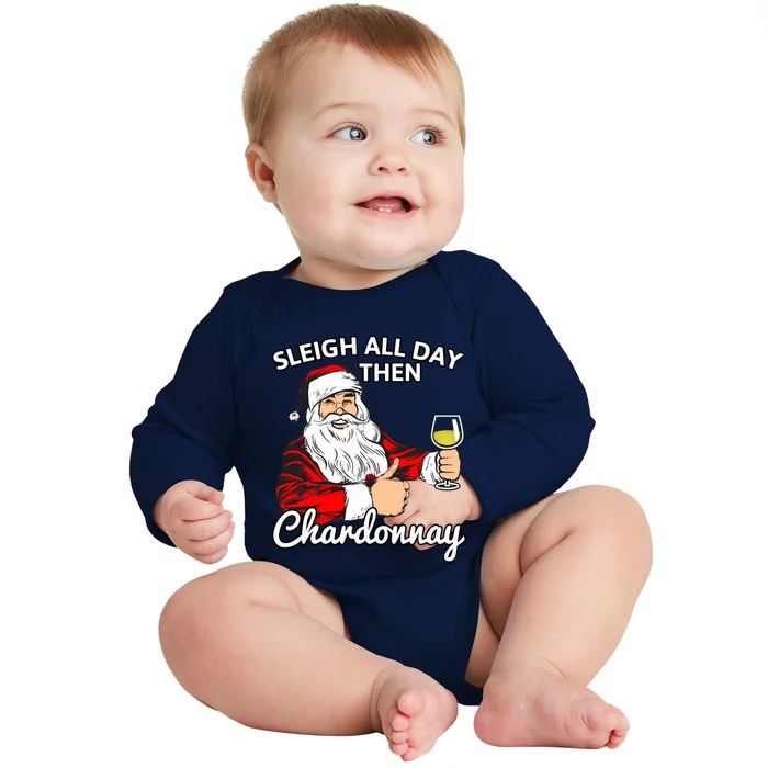 Santa Sleigh All Day Then Chardonnay Christmas Wine Gift Baby Long Sleeve Bodysuit