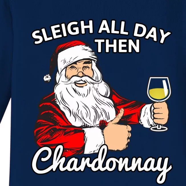 Santa Sleigh All Day Then Chardonnay Christmas Wine Gift Baby Long Sleeve Bodysuit