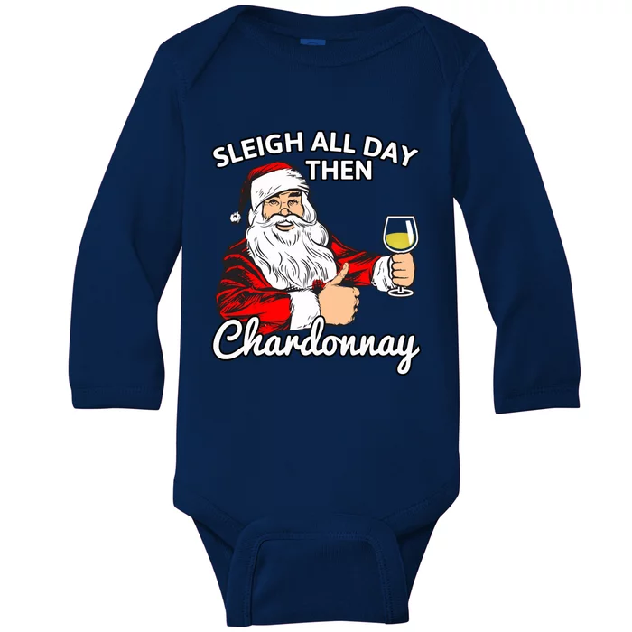 Santa Sleigh All Day Then Chardonnay Christmas Wine Gift Baby Long Sleeve Bodysuit