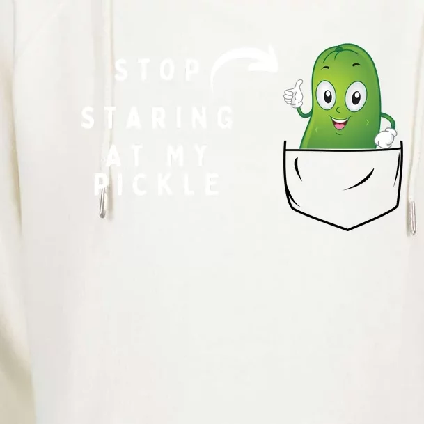 Stop Staring At My Pickle Adult Humor Pickle Lover Womens Funnel Neck Pullover Hood