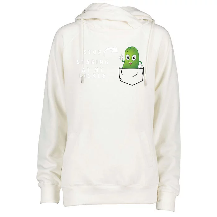 Stop Staring At My Pickle Adult Humor Pickle Lover Womens Funnel Neck Pullover Hood