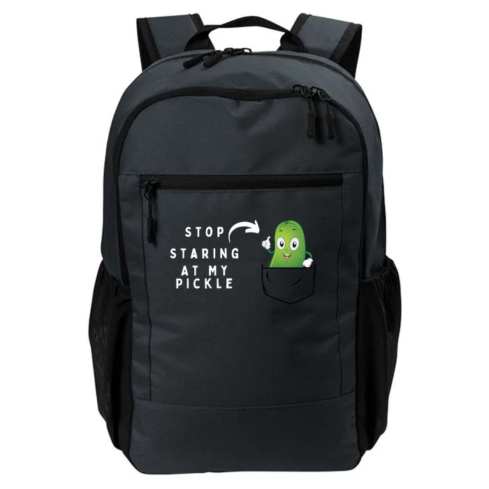 Stop Staring At My Pickle Adult Humor Pickle Lover Daily Commute Backpack