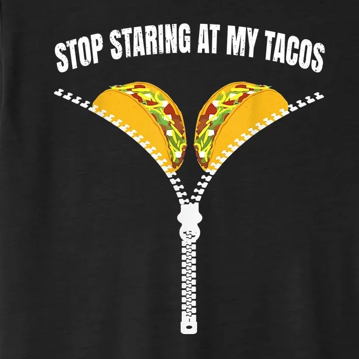 Stop Staring At My Tacos Zip Funny ChromaSoft Performance T-Shirt