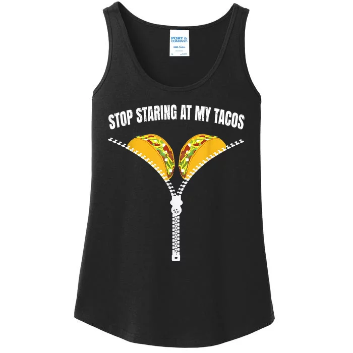 Stop Staring At My Tacos Zip Funny Ladies Essential Tank