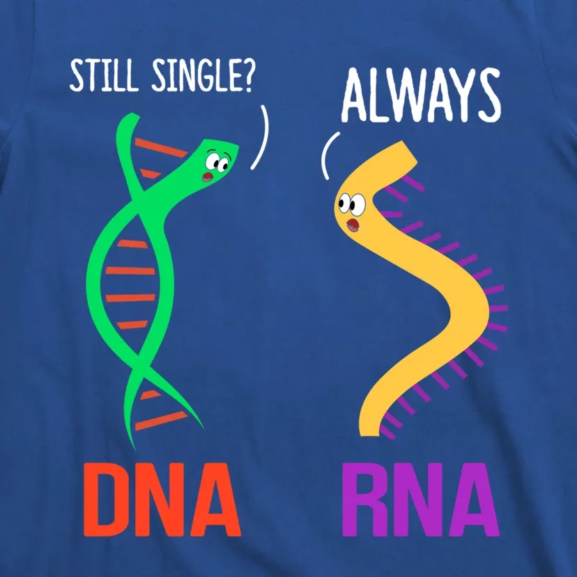 Still Single? Always Funny Dna And Rna Design Science Gift T-Shirt