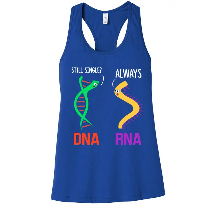 Still Single? Always Funny Dna And Rna Design Science Gift Women's Racerback Tank