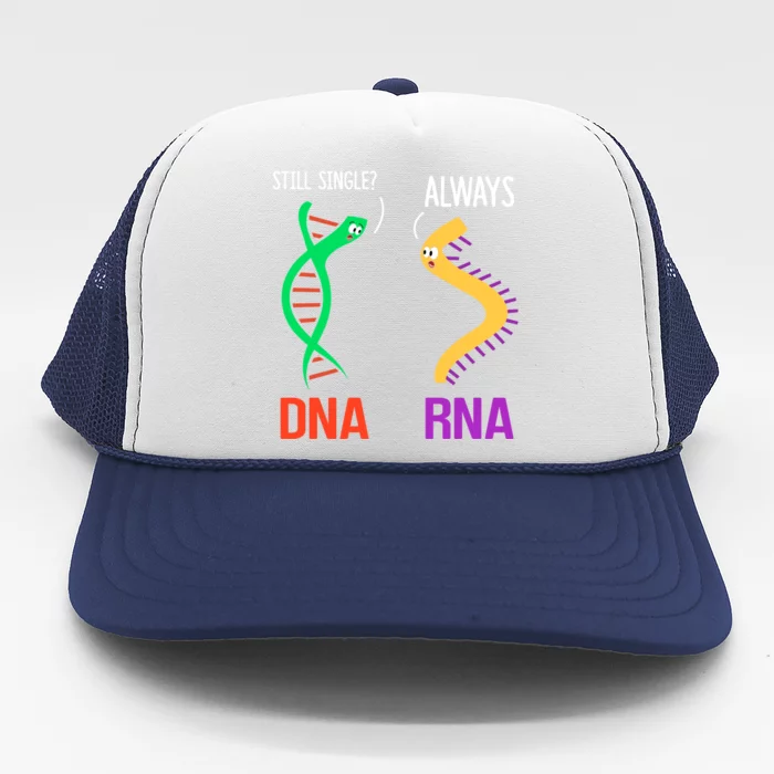 Still Single? Always Funny Dna And Rna Design Science Gift Trucker Hat