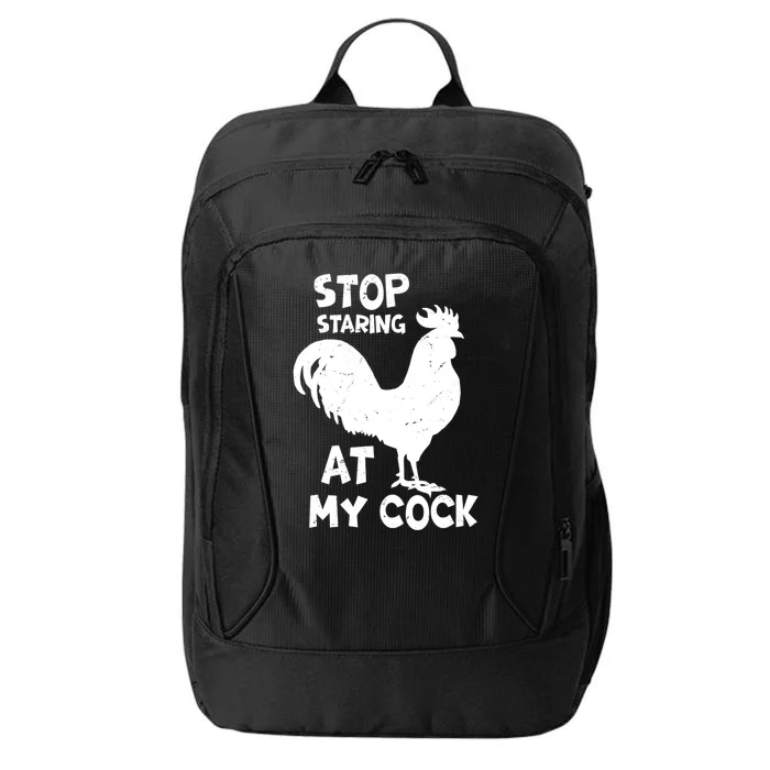 Stop Staring At My Rooster Funny Chicken Farmer City Backpack