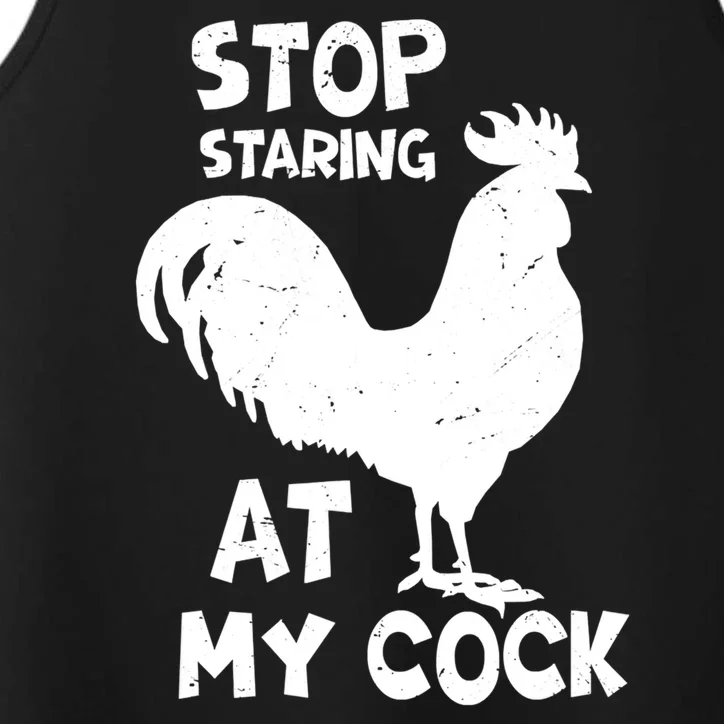 Stop Staring At My Rooster Funny Chicken Farmer Performance Tank