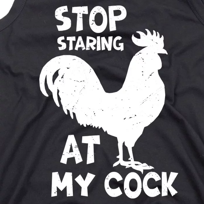 Stop Staring At My Rooster Funny Chicken Farmer Tank Top