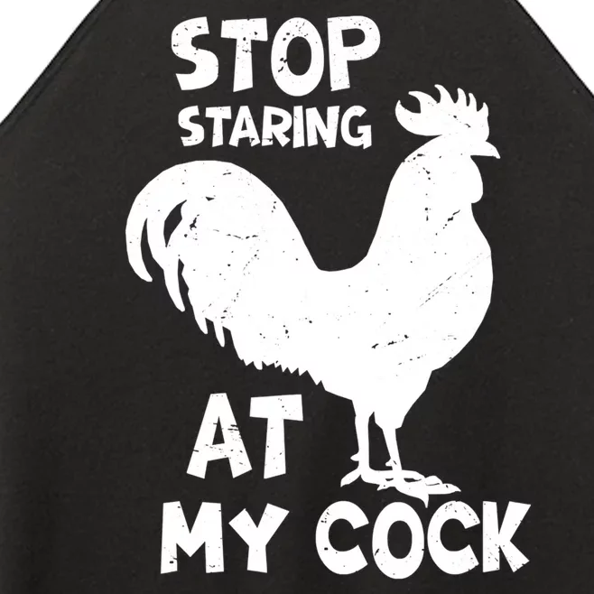 Stop Staring At My Rooster Funny Chicken Farmer Women’s Perfect Tri Rocker Tank