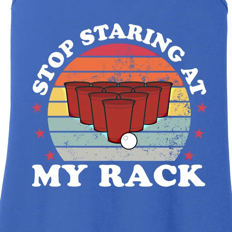 Stop Staring At My Rack Funny Beer Pong Games Lover Gift Funny Gift Ladies Essential Tank