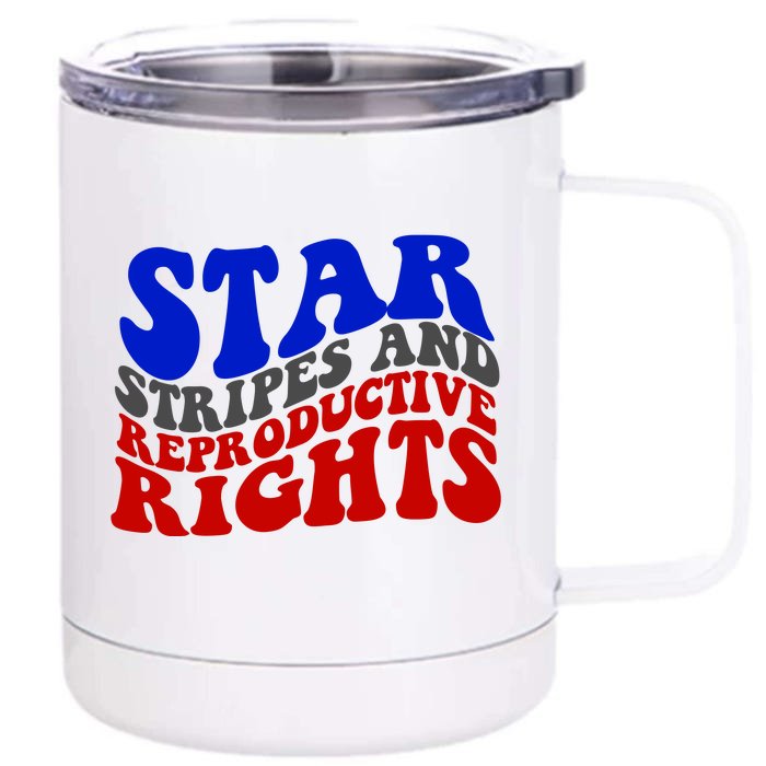 Stars Stripes And Reproductive Rights Feminist Pro Choice Front & Back 12oz Stainless Steel Tumbler Cup