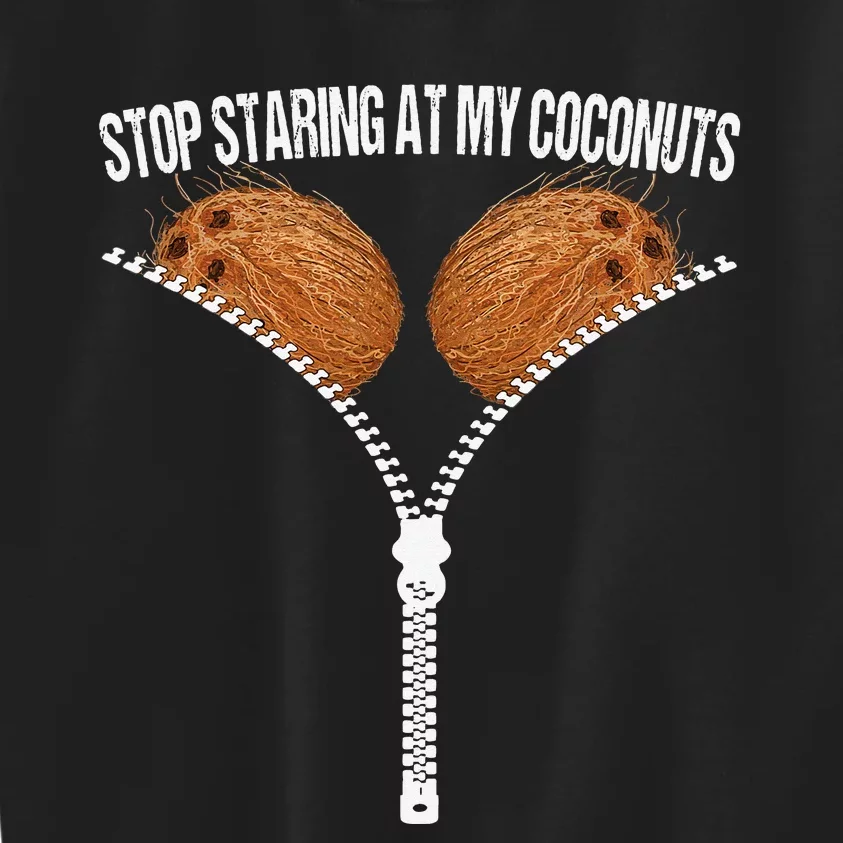 Stop Staring At My Coconuts Beach Summer Coconut Bra Adult Kids Sweatshirt