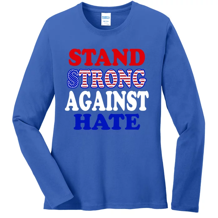 Stand Strong Against Hate Michelle Obama Dnc Speech Quote Gift Ladies Long Sleeve Shirt