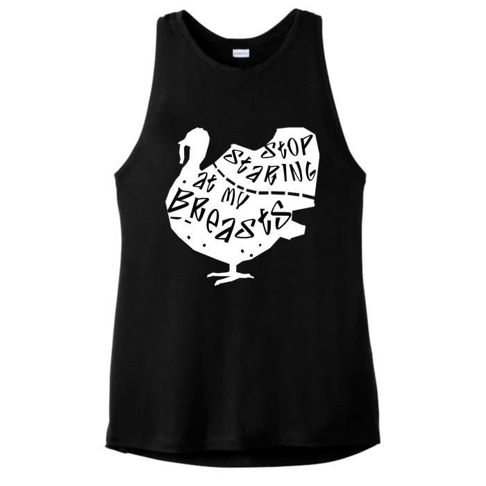 Stop Staring At My Breasts Funny Thanksgiving Turkey Lovers Meaningful Gift Ladies Tri-Blend Wicking Tank