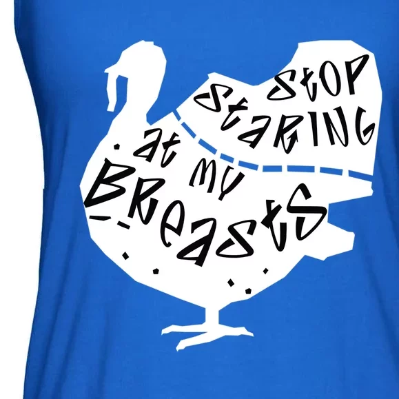 Stop Staring At My Breasts Funny Thanksgiving Turkey Lovers Meaningful Gift Ladies Essential Flowy Tank