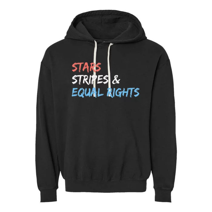 Stars Stripes And Equal Rights 4th Of July 's Rights Garment-Dyed Fleece Hoodie