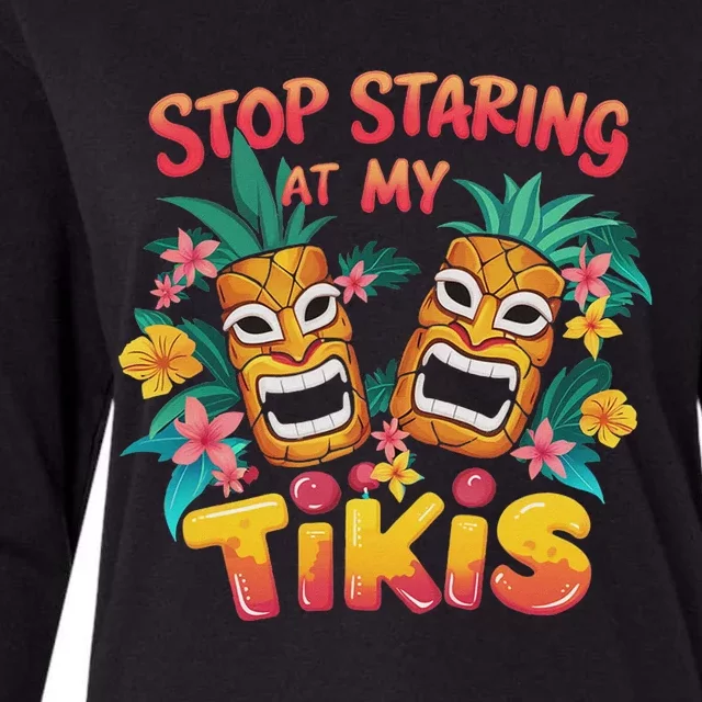 Stop Staring At My Tikis Aloha Summer Womens Cotton Relaxed Long Sleeve T-Shirt