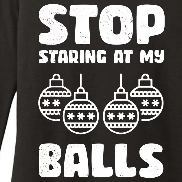 Stop Staring At My Balls Funny XMas Womens CVC Long Sleeve Shirt