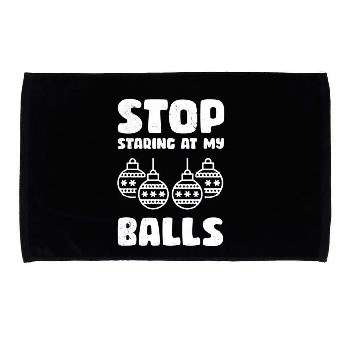 Stop Staring At My Balls Funny XMas Microfiber Hand Towel