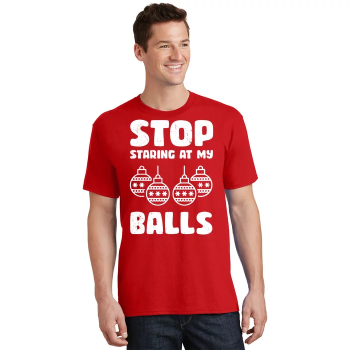 Stop Staring At My Balls Funny XMas T-Shirt