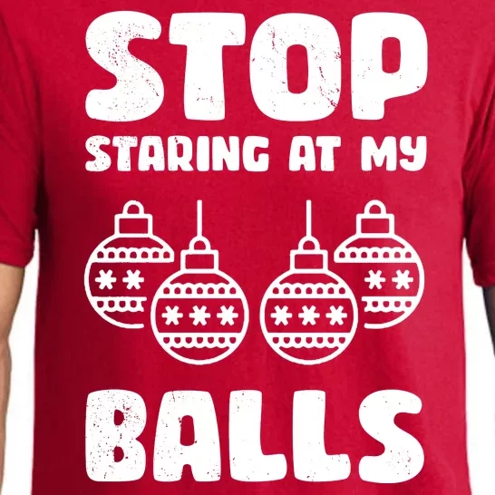 Stop Staring At My Balls Funny XMas Pajama Set