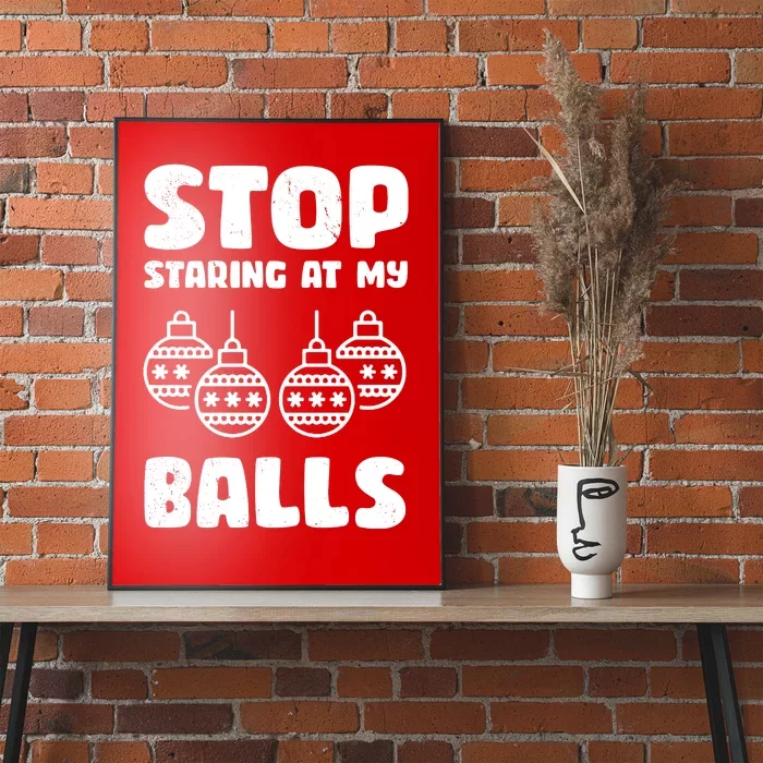 Stop Staring At My Balls Funny XMas Poster