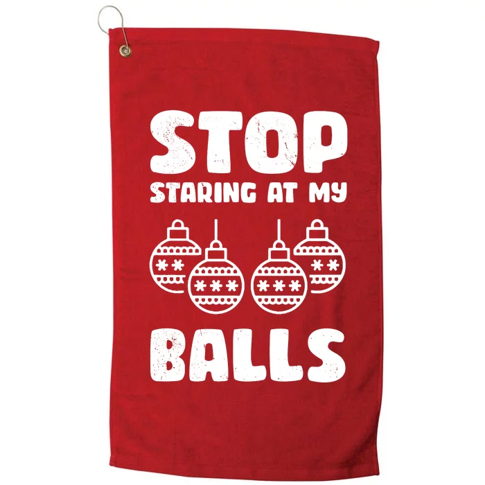 Stop Staring At My Balls Funny XMas Platinum Collection Golf Towel