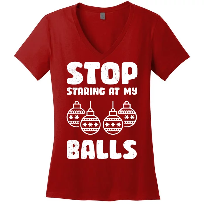 Stop Staring At My Balls Funny XMas Women's V-Neck T-Shirt