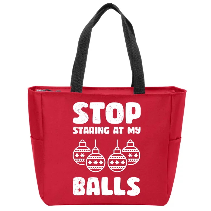 Stop Staring At My Balls Funny XMas Zip Tote Bag