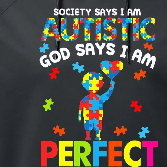 Society Says Autistic God Says I'm Perfect Autism Performance Fleece Hoodie