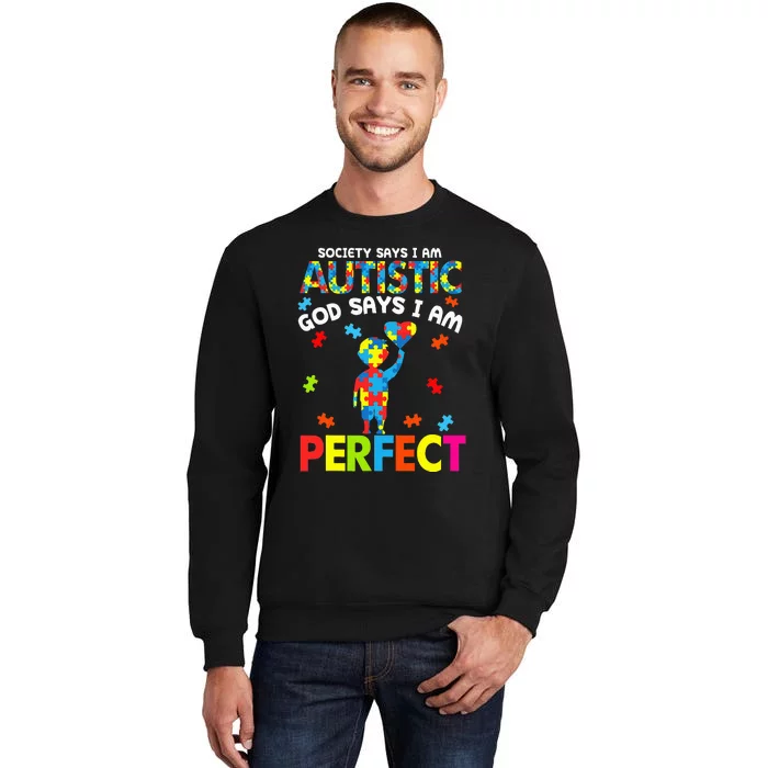 Society Says Autistic God Says I'm Perfect Autism Sweatshirt