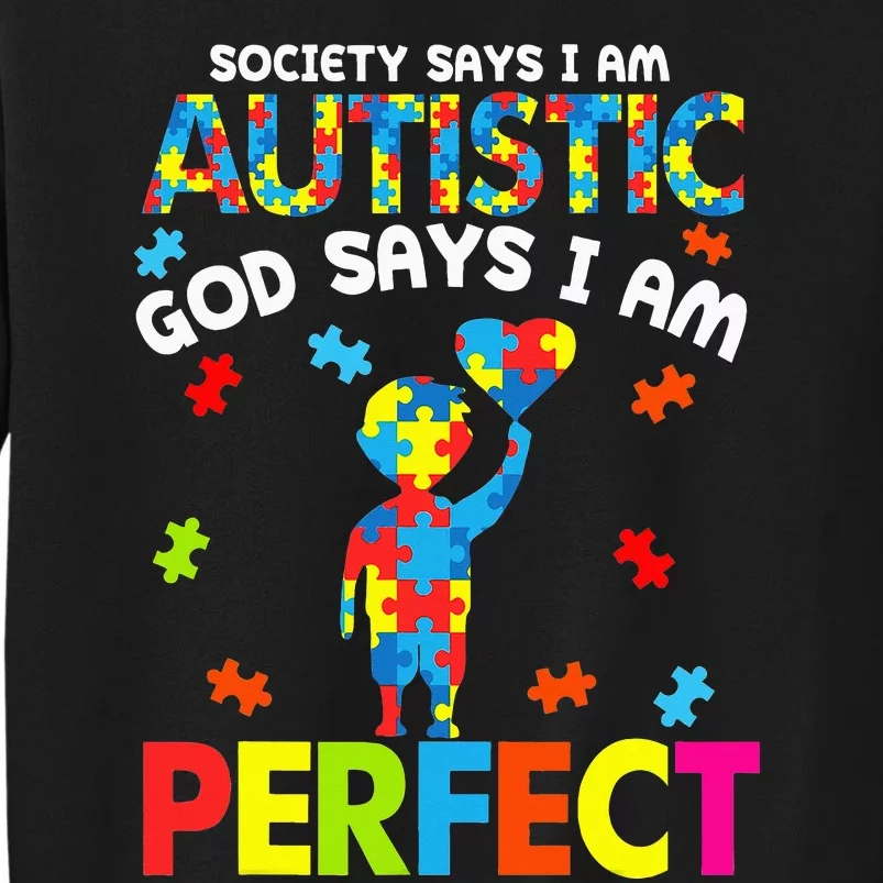 Society Says Autistic God Says I'm Perfect Autism Sweatshirt