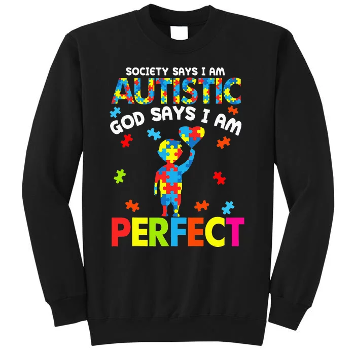 Society Says Autistic God Says I'm Perfect Autism Sweatshirt