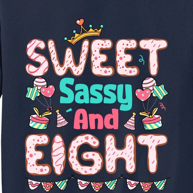 Sweet Sassy And Eight Birthday For Girl 8 Year Old Tall Sweatshirt