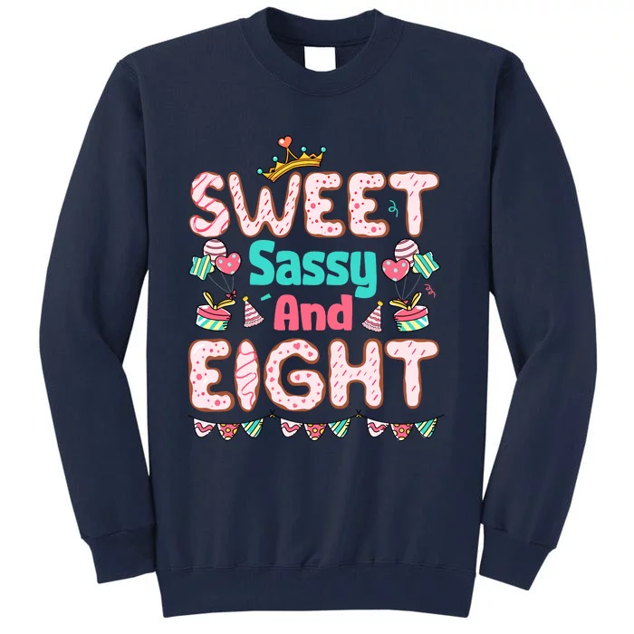 Sweet Sassy And Eight Birthday For Girl 8 Year Old Tall Sweatshirt