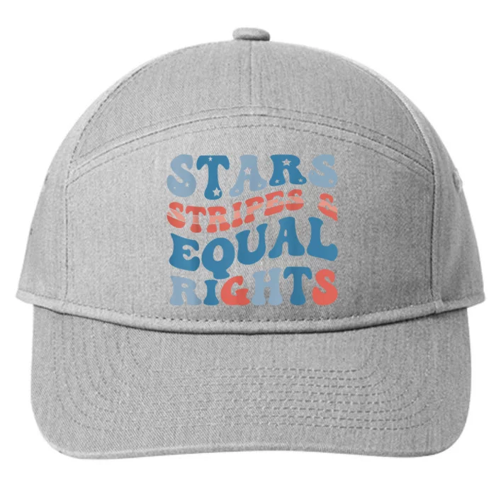 Stars Stripes And Equal Rights 4th Of July Womens Rights 7-Panel Snapback Hat