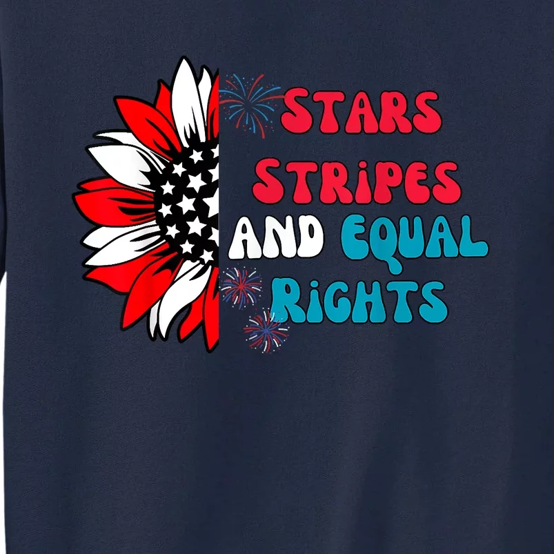 Stars Stripes And Equal Rights Tall Sweatshirt