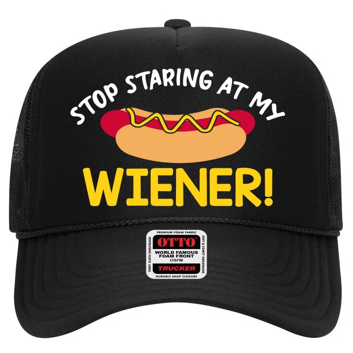 Stop Staring At My Wiener | 4th Of July Shirts High Crown Mesh Trucker Hat