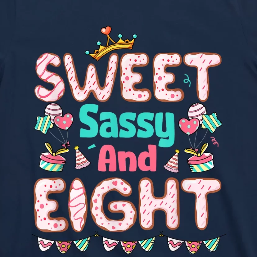 Sweet Sassy And Eight Birthday For Girls 8 Year Old T-Shirt