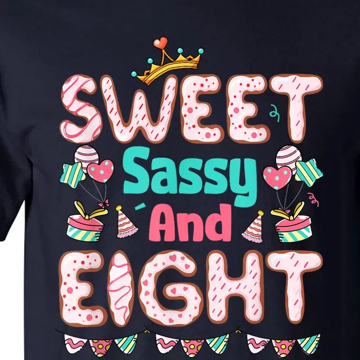 Sweet Sassy And Eight Birthday For Girls 8 Year Old Tall T-Shirt