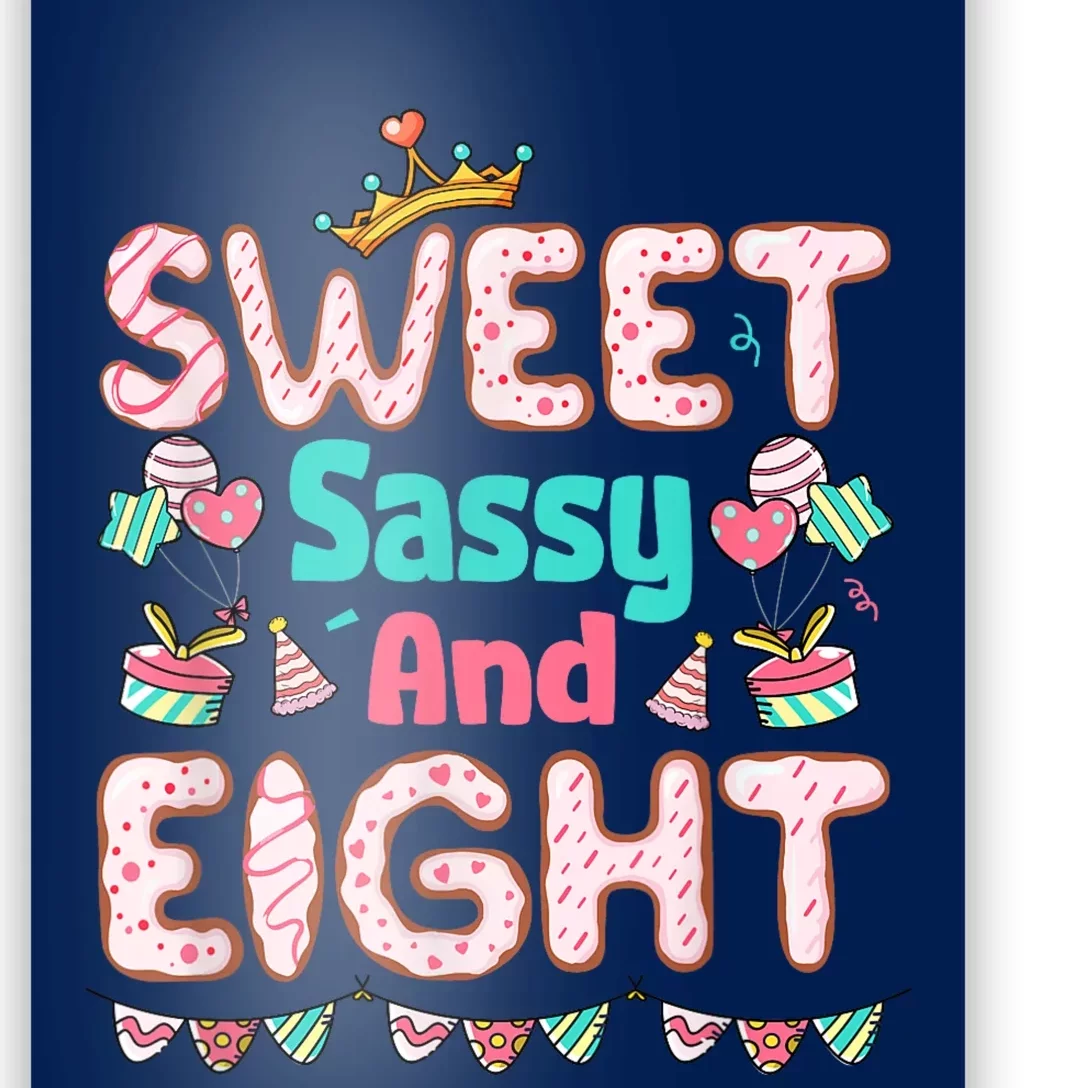 Sweet Sassy And Eight Birthday For Girls 8 Year Old Poster