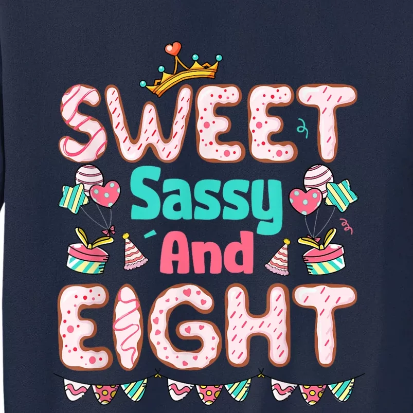 Sweet Sassy And Eight Birthday For Girls 8 Year Old Tall Sweatshirt