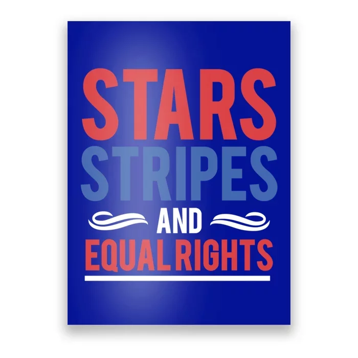 Stars Stripes And Equal Rights Pride Gift Poster