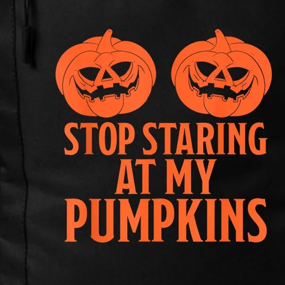 Stop Staring At My Pumpkins Halloween 2024 Daily Commute Backpack