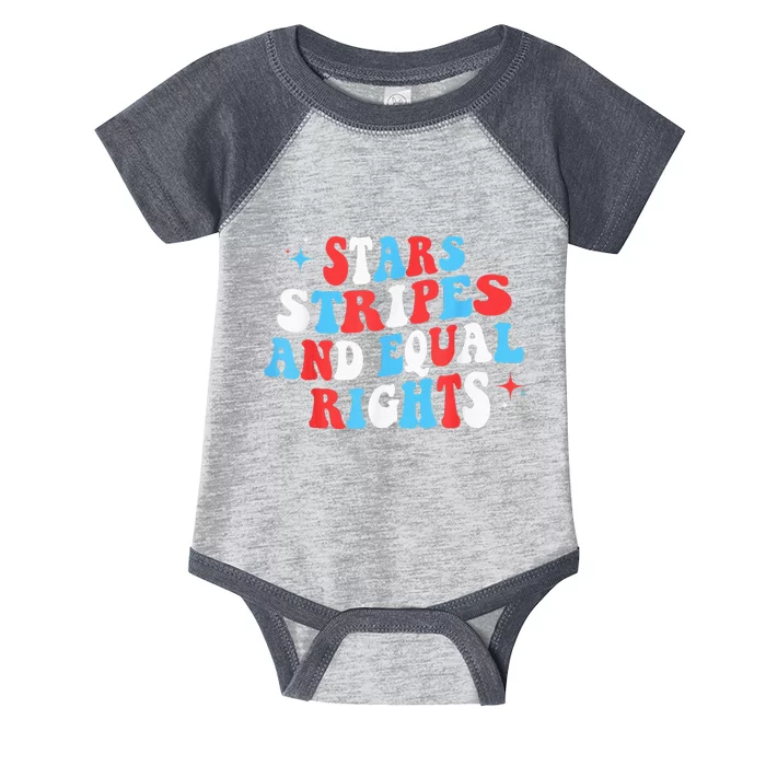 Stars Stripes And Equal Rights 4th Of July Wo's Rights Infant Baby Jersey Bodysuit