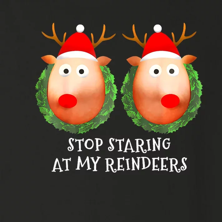 Stop Staring At My Reindeers Boobs Ugly Gag Xmas Sweater Toddler Long Sleeve Shirt