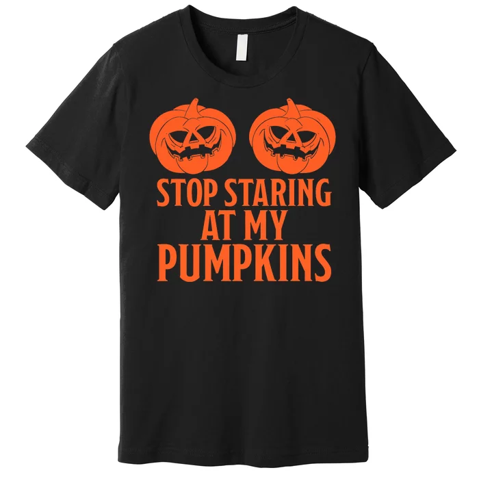 Stop Staring At My Pumpkins Halloween 2024 Premium T-Shirt